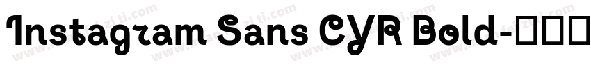 Instagram Sans CYR Bold字体转换